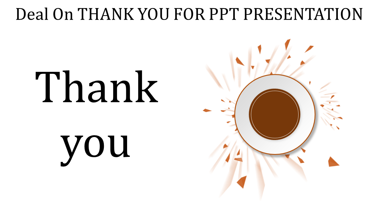 thank you for ppt presentation-Deal On THANK YOU FOR PPT PRESENTATION